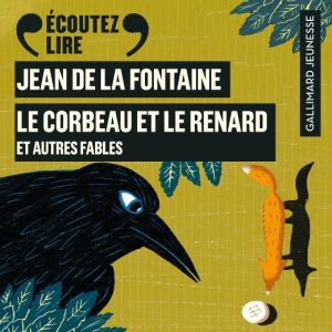 Le Corbeau et le Renard et autres fables