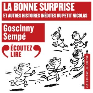 La bonne surprise et autres histoires inédites du Petit Nicolas