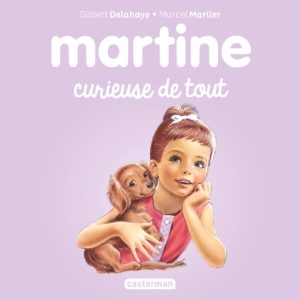 Martine curieuse de tout