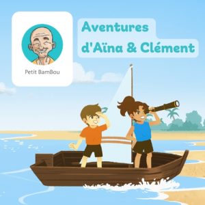 Aventures d’Aïna et Clément