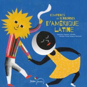 Comptines et berceuses d’Amérique latine