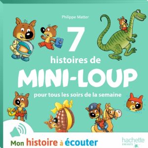 7 histoires de Mini-Loup pour tous les soirs de la semaine (vol.1)
