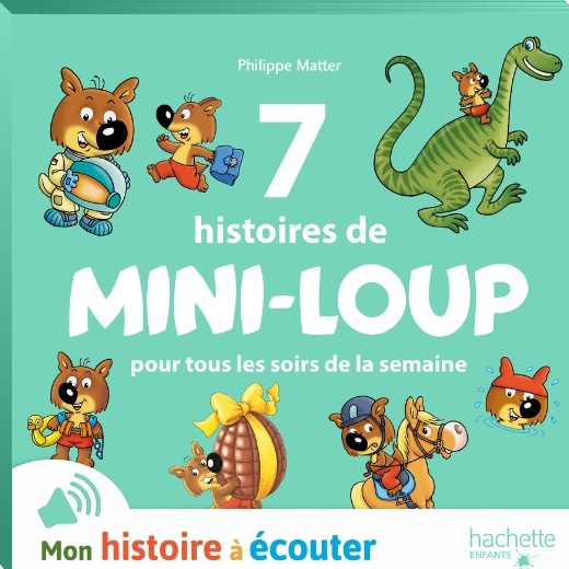 7 histoires de Mini-Loup pour tous les soirs de la semaine (vol.1)