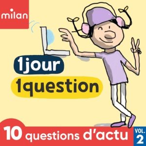 10 questions d’actu – Volume 2