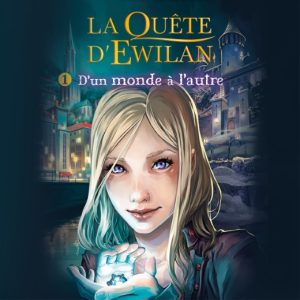 La quête d’Ewilan (vol.1)
