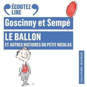 Le ballon et autres histoires du Petit Nicolas