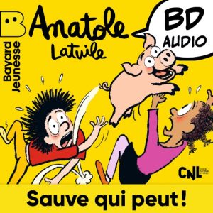 Anatole Latuile – Sauve qui peut !