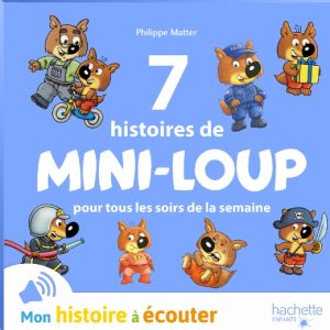 7 histoires de Mini-Loup pour tous les soirs de la semaine (vol.2)