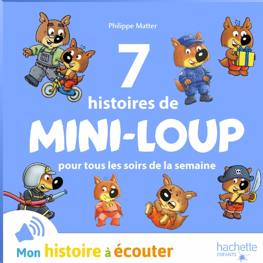 7 histoires de Mini-Loup pour tous les soirs de la semaine (vol.2)