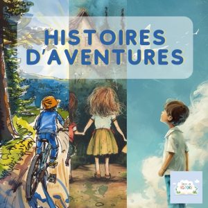 Histoires d’aventures