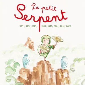 Livre Les petits zodiaques Chinois/ Le Petit Serpent 1953, 1965, 1977, 1989, 2001, 2013, 2025.