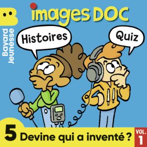 Devine qui a inventé ? (vol.1)