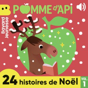 24 histoires de Noël de Pomme d’Api (vol.1)