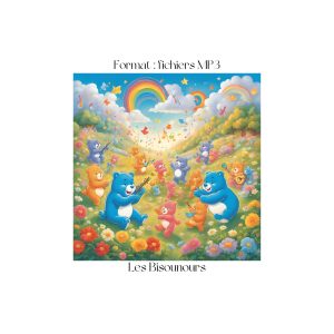 Chansons personnalisées au Prénom de l&rsquo;Enfant « Bisounours, tes amis » – mp3