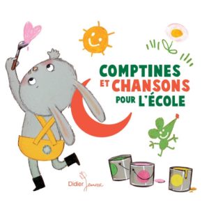 Comptines et chansons pour l’école