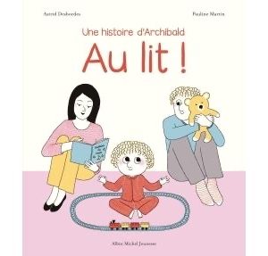 Une Histoire D’Archibald – Au lit !