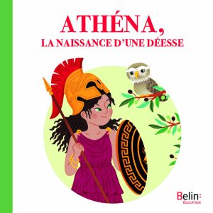 Athéna, la naissance d’une déesse