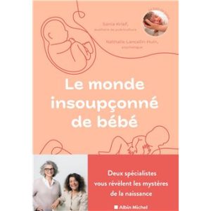 Le Monde insoupçonné de bébé.