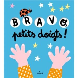 Livre Bravo, petits doigts !