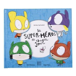 Livre Pop-up Les Super-héros de chaque jour.