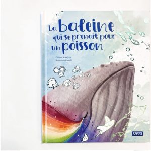 Livre La baleine qui se prenait pour un poisson.