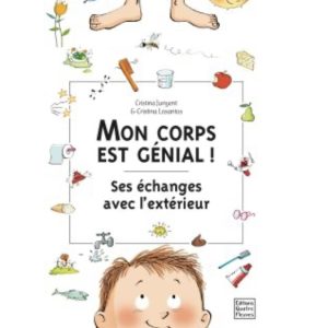 Livre Mon corps est génial ! Ses échanges avec l&rsquo;extérieur.