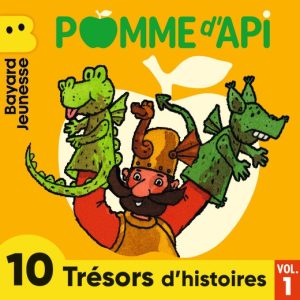 10 trésors d’histoires de Pomme d’Api (vol.1)