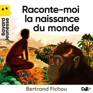 Raconte-moi la naissance du monde
