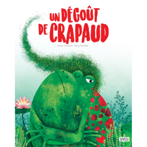 Un dégoût de crapaud.