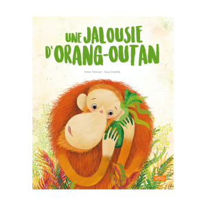 Une jalousie d’orang-outan.